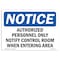 Signmission OSHA Notice Sign, 5" Height, 7" Width, Authorized Personnel Only Notify Control Sign, Landscape OS-NS-D-57-L-10242 - alternate 1